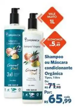 Sam's Club Shampoo ou Máscara condicionante Orgânica Tipos, 1 litro oferta