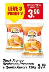 Steak Frango Recheado Presunto e Queijo Aurora 120g