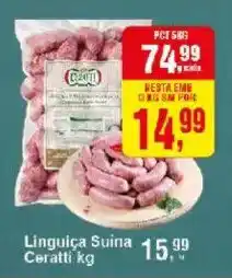 Negreiros Linguiça Suína Ceratti oferta