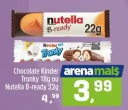 Arena Atacado Chocolate Kinder Tronky ou Nutella B-ready oferta