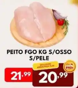 Rede Plus Supermercados Peito fgo kg s/osso s/pele oferta