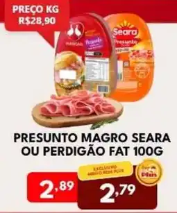 Rede Plus Supermercados Presunto magro seara ou perdigão fat oferta