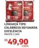 Assaí Atacadista Excelencia - linguiça tipo calabresa defumada oferta