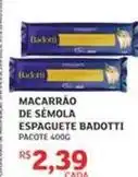 Assaí Atacadista Badotti - macarrao de semola espaguete oferta