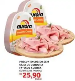 Assaí Atacadista Aurora - presunto cozido sem capa de gordura fatiado oferta