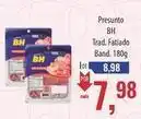 Supermercados BH Bh - presunto trad. fatiado oferta