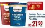 Max Atacadista Frimesa - manteiga extra com ou sem sal pote oferta