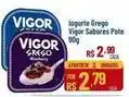 Max Atacadista Vigor - iogurte grego sabores pote oferta