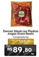Novo Atacarejo Denver steak las piedras angus grass roots oferta
