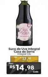 Novo Atacarejo Casa da serra - suco de uva integral oferta
