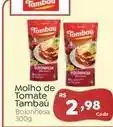 Novo Atacarejo Tambaú - molho de tomate oferta