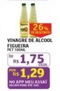 Assaí Atacadista VINAGRE DE ÁLCOOL FIGUEIRA oferta