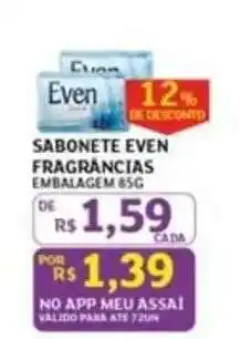 Assaí Atacadista SABONETE EVEN FRAGRÂNCIAS oferta