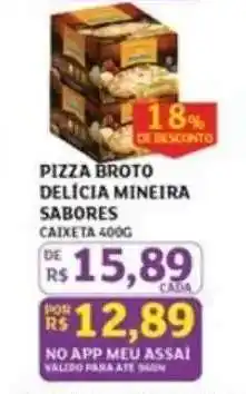 Assaí Atacadista PIZZA BROTO DELICIA MINEIRA SABORES oferta