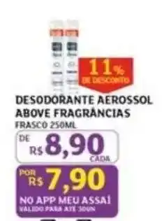 Assaí Atacadista DESODORANTE AEROSSOL ABOVE FRAGRÂNCIAS oferta