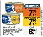 Tenda Atacado Gomes da costa - atum ralado natural ou em oleo oferta