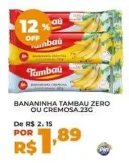 Pinheiro Supermercado Bananiminha tambau zero ou cremosa oferta
