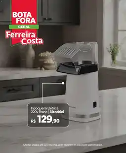 Ferreira Costa Pipoqueira elétrica 220v branc bianchini oferta
