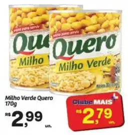 Fort Atacadista Milho Verde Quero oferta