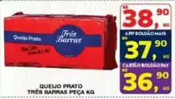 Roldão Queijo prato três barras peça kg oferta