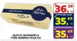 Roldão Queijo mussarela três barras oferta