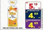 Roldão Kim - pão de forma oferta