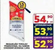 Roldão Tirolez - requeijao tradicional ou sabor cheddar bisnaga oferta