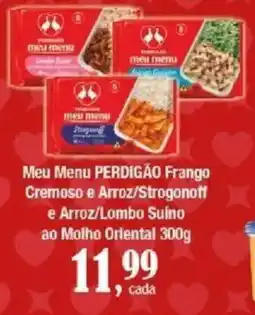 Supermercados Unidos Meu Menu PERDIGÃO Frango Cremoso e Arroz/Stroganoff e Arroz/Lombo Suíno ao Molho Oriental oferta