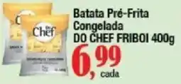 Supermercados Unidos Batata pré-frita congelada do chef friboi oferta