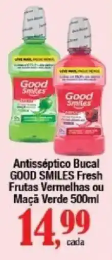 Supermercados Unidos Antisséptico Bucal Good Smiles Fresh Frutas Vermelhas ou Maçã Verde oferta