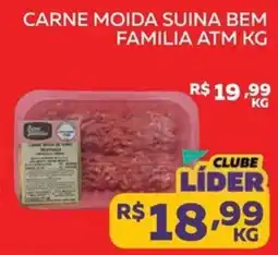 Lider Atacadista Carne moída suína bem família atm oferta