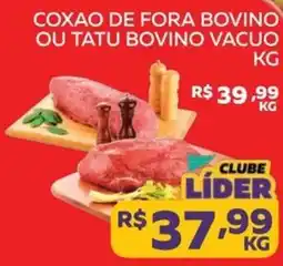 Lider Atacadista Coxao de fora bovino ou tatu bovino vacuo oferta