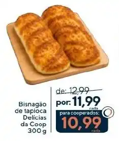 Coop Bisnagão de tapioca Delícias da Coop oferta