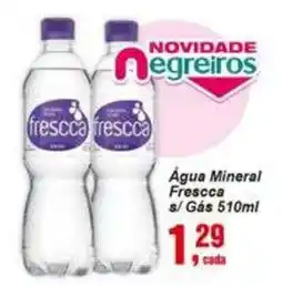 Negreiros Água Mineral Frescca oferta
