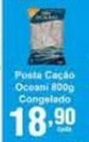 Rossi Supermercado Posta Cacao Oceani 800g congelado oferta