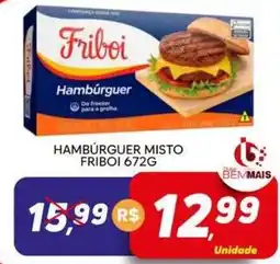 Supermercado Bem Barato Hambúrguer misto friboi oferta