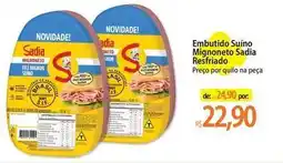 Atacadão Sadia - embutido suíno mignonteo oferta