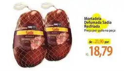 Atacadão Sadia - mortadela defumada resfriada oferta