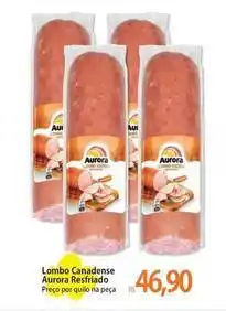 Atacadão Aurora - lombo canadense oferta