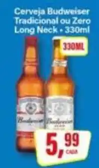 Rede Supermarket Cerveja Budweiser Tradicional ou Zero Long Neck oferta