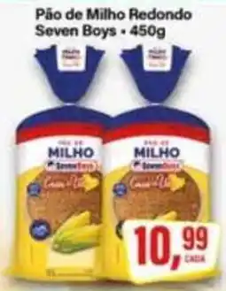 Rede Supermarket Pão de Milho Redondo Seven Boys oferta