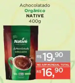 Supermercados Mundial Achocolatado orgânico native oferta