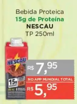 Supermercados Mundial Bebida Proteica 15g de Proteína Nescau oferta