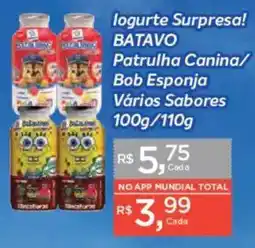 Supermercados Mundial Iogurte surpresa! batavo patrulha canina/ bob esponja vários sabores oferta