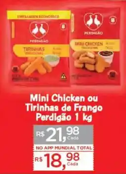 Supermercados Mundial Mini Chicken ou Tirinhas de Frango oferta