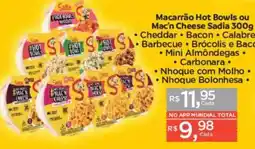 Supermercados Mundial Macarrão Hot Bowls ou Mac'n Cheese Sadia oferta
