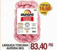 Mercadão Atacadista Linguiça Toscana Aurora 5kg oferta