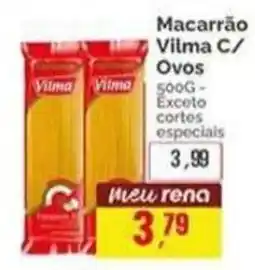 Supermercados Rena Macarrão Vilma C/ Ovos oferta