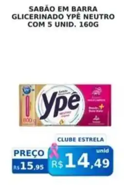 Supermercado Estrela Azul Sabão em barra glicerinado ypê neutro oferta