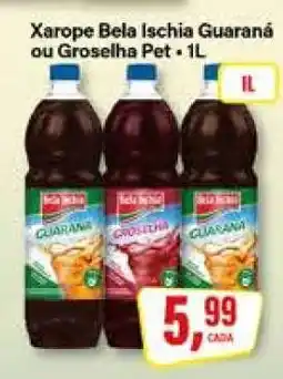 Rede Supermarket Xarope Bela Ischia Guaraná ou Groselha Pet oferta